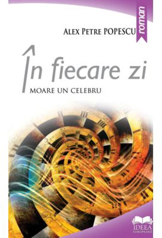 In fiecare zi moare un celebru - Alex Petre Popescu
