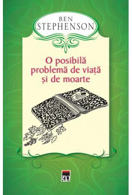 O posibila problema de viata si de moarte - Ben Stephenson