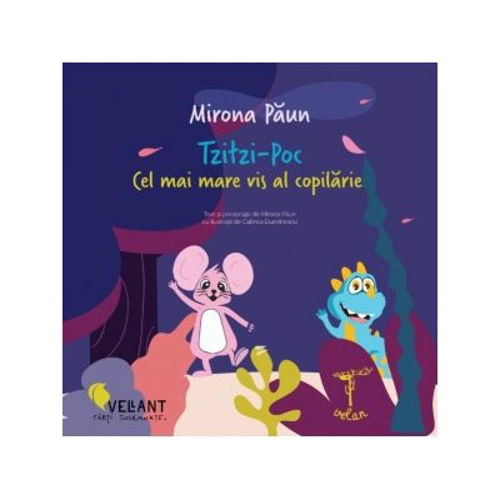 Tzitzi-Poc. Cel mai mare vis al copilariei