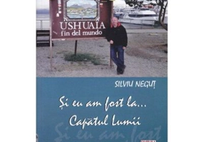 Si eu am fost la... Capatul Lumii