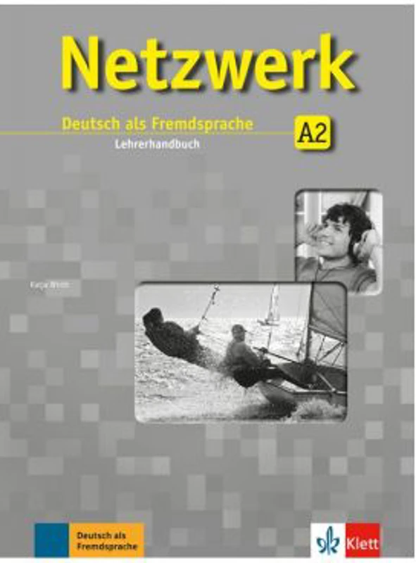 Netzwerk A2, Lehrerhandbuch. Deutsch als Fremdsprache - Katja Wirth