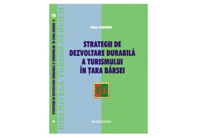 Strategii de dezvoltare durabila a turismului in Tara Barsei - Adina Camarda