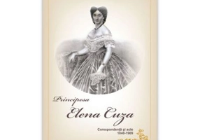 PRINCIPESA ELENA CUZA. Corespondenta si acte. 1840-1909 - Principesa ELENA CUZA