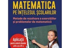 Matematica pe intelesul scolarilor - Genoveva Farcas