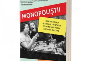 Monopolistii. Obsesia, furia si scandalul din spatele celui mai iubit joc de societate din lume - Mary Pilon