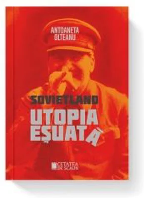 Sovietland. Utopia esuata