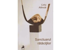 Sanctuarul ratacitilor - Liviu Ailincai
