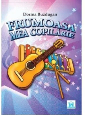 Frumoasa Mea Copilarie - Dorina Buzdugan