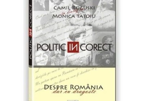 Politic (IN)corect - Camil Roguski, Monica Tatoiu