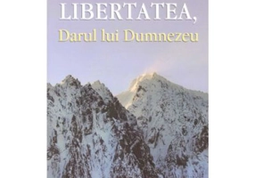 Libertatea, Darul lui Dumnezeu