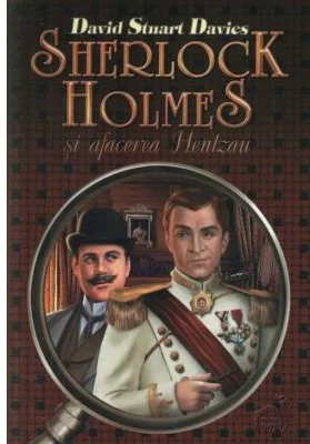 Sherlock Holmes si afacerea Hentzan - Davis Stuart Davies