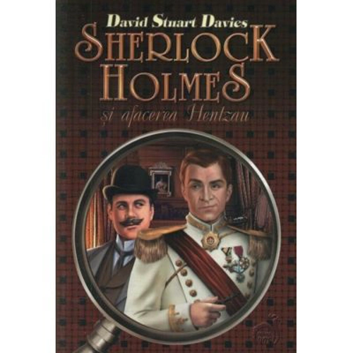 Sherlock Holmes si afacerea Hentzan - Davis Stuart Davies