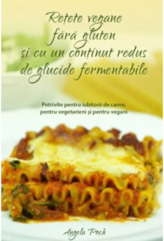 Retete vegane fara gluten si cu un continut redus de glucide fermentate