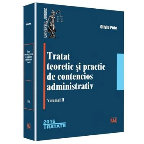 Tratat teoretic si practic de contencios administrativ. Volumul 2