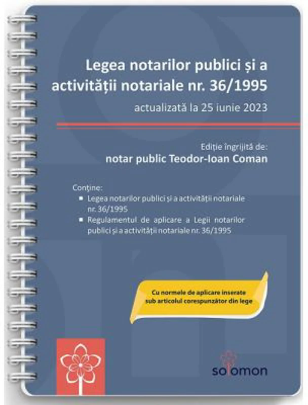 Legea notarilor publici si a activitatii notariale nr. 36/1995, actualizata la 25 iunie 2023