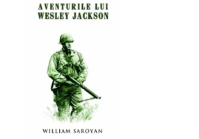 Aventurile lui Wesley Jackson - William Saroyan