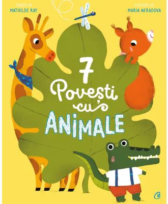 7 Povesti cu animale - Mathilde Ray