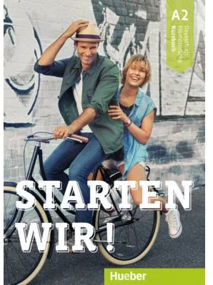 Starten wir! A2 Kursbuch - Rolf Bruseke