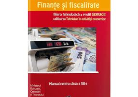 Manual pentru clasa a 11-a de Finante si fiscalitate. Liceu tehnologic, profil SERVICII, calificarea Tehnician in administratie - Daniela Hangan
