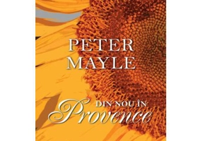 Din nou in Provence - Peter Mayle