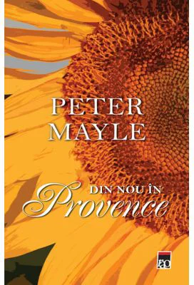 Din nou in Provence - Peter Mayle