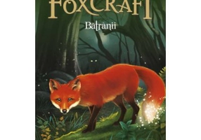 Foxcraft. Cartea a II-a. Batranii - Inbali Iserles