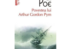 Povestea lui Arthur Gordon Pym - Edgar Allan Poe