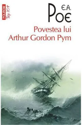 Povestea lui Arthur Gordon Pym - Edgar Allan Poe