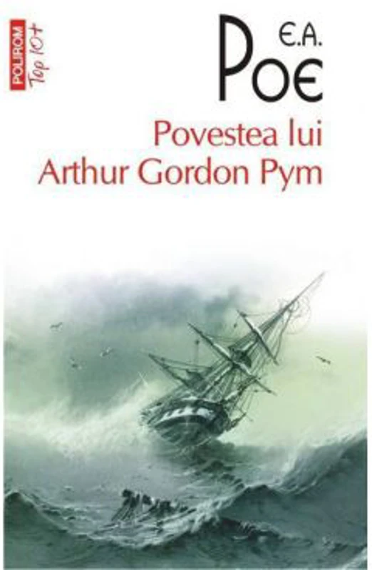 Povestea lui Arthur Gordon Pym - Edgar Allan Poe