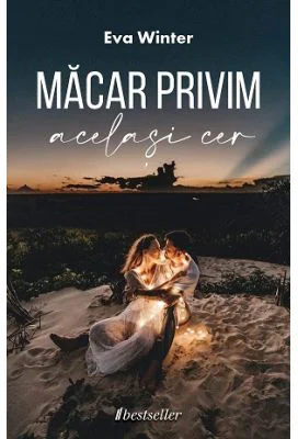 Macar privim acelasi cer