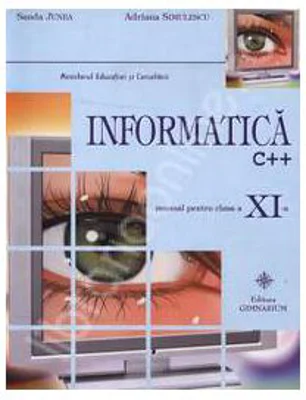 Manual Informatica C++ pentru clasa a 11-a - Sanda Junea