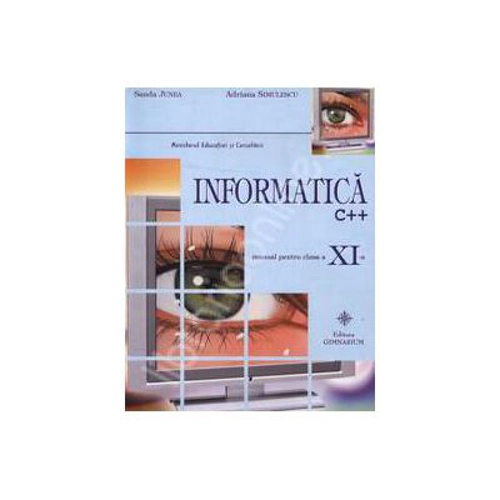 Manual Informatica C++ pentru clasa a 11-a - Sanda Junea