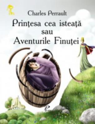 Printesa cea isteata sau Aventurile Finutei