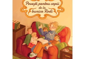 Povesti pentru copii de la bunica Rodi