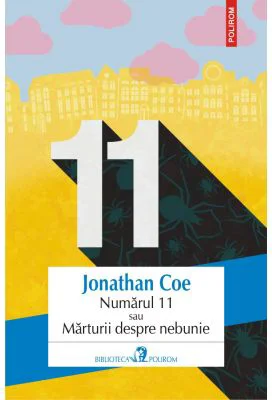 Numarul 11 sau Marturii despre nebunie - Jonathan Coe