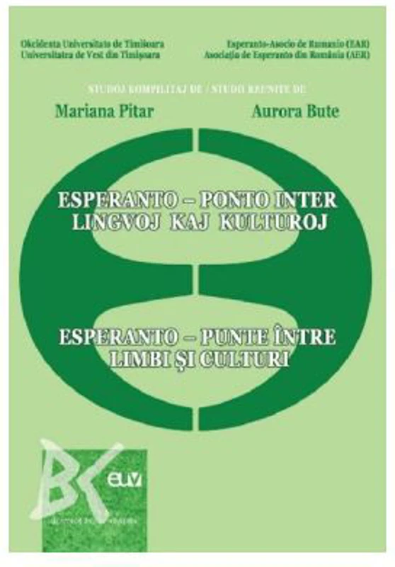 Esperanto: punte intre limbi si culturi. Esperanto: ponto interj lingvoj kaj kulturoj - Mariana Pitar, Aurora Bute