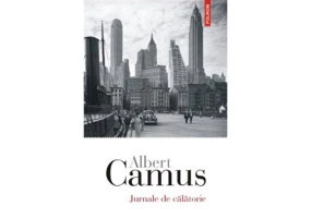 Jurnale de calatorie - Albert Camus