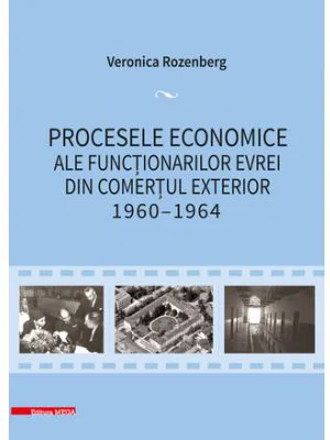 Procesele economice ale functionarilor evrei din comertul exterior 1960–1964