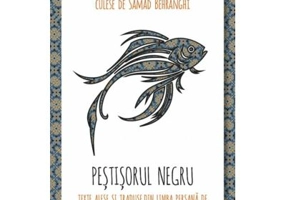 Pestisorul negru. Basme, povestiri si legende persane - Samad Behrangi