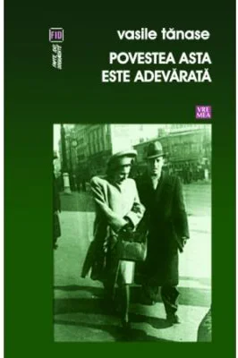 Povestea asta e adevarata - Vasile Tanase