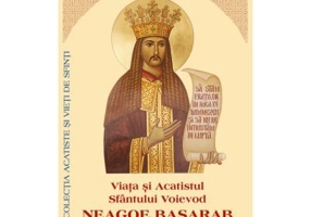 Viata si Acatistul Sfantului Voievod Neagoe Basarab