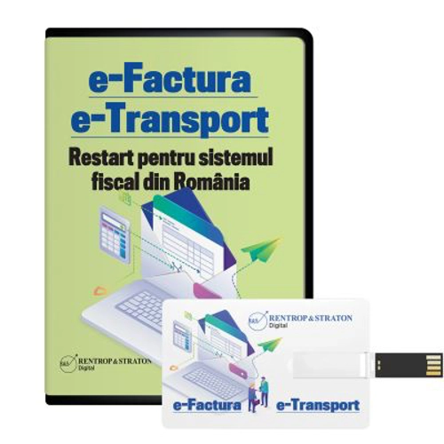 E-Factura. E-Transport. Restart pentru sistemul fiscal din Romania