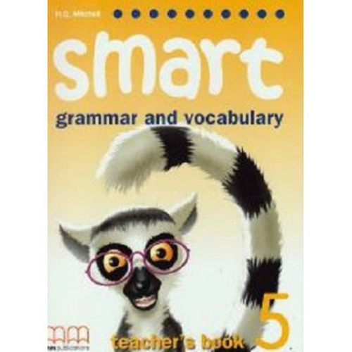 Smart 5. Grammar and vocabulary Teacher's book - H. Q. Mitchell