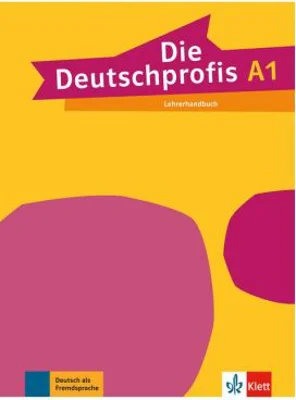 Die Deutschprofis A1. Lehrerhandbuch - Tünde Sárvári
