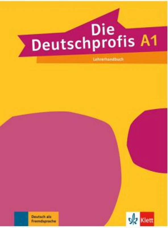 Die Deutschprofis A1. Lehrerhandbuch - Tünde Sárvári