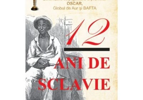 12 ani de sclavie - Solomon Northup