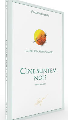 Cedrii sunatori ai Rusiei. Cartea 5. Cine suntem noi?