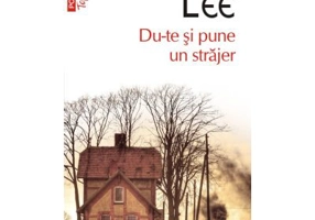 Du-te si pune un strajer (editie de buzunar) - Harper Lee