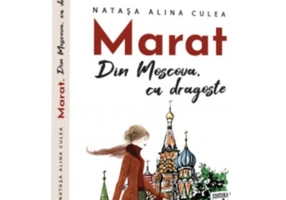 Marat. Din Moscova, cu dragoste - Natasa Alina Culea