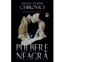 Pulbere neagra - Eugen Ovidiu Chirovici